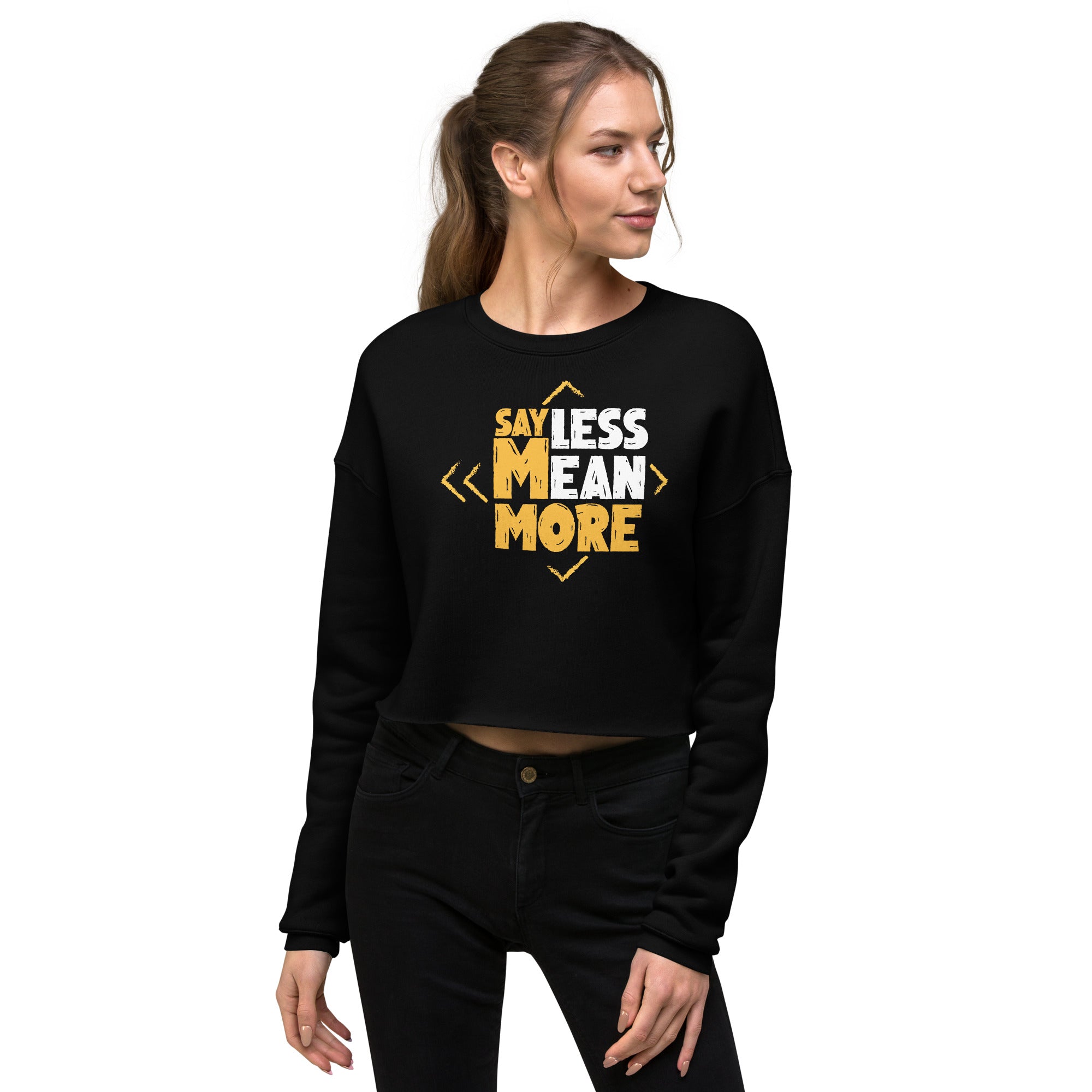 SORTYGO - Say Less Mean More Cropped Sweatshirt in Black